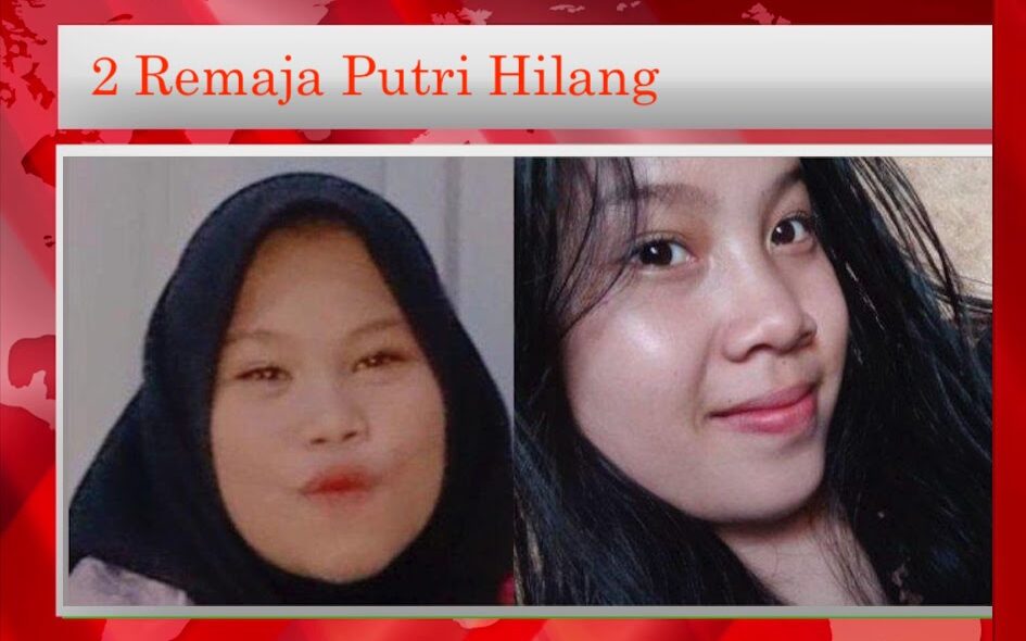 Dua remaja putri hilang